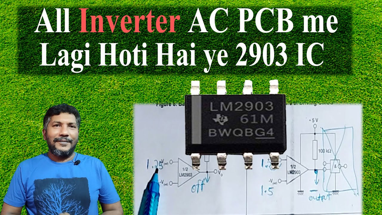 Sabhi inverter AC pcb me hoti hai ye 2903 IC