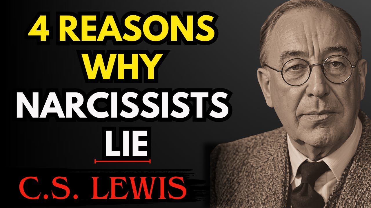 4 Reasons Why Narcissists Lie | C.S Lewis