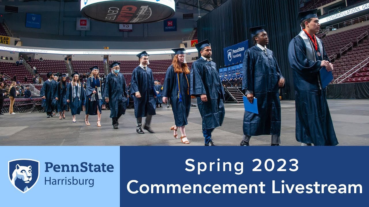 Penn State Harrisburg Spring 2023 Commencement Livestream