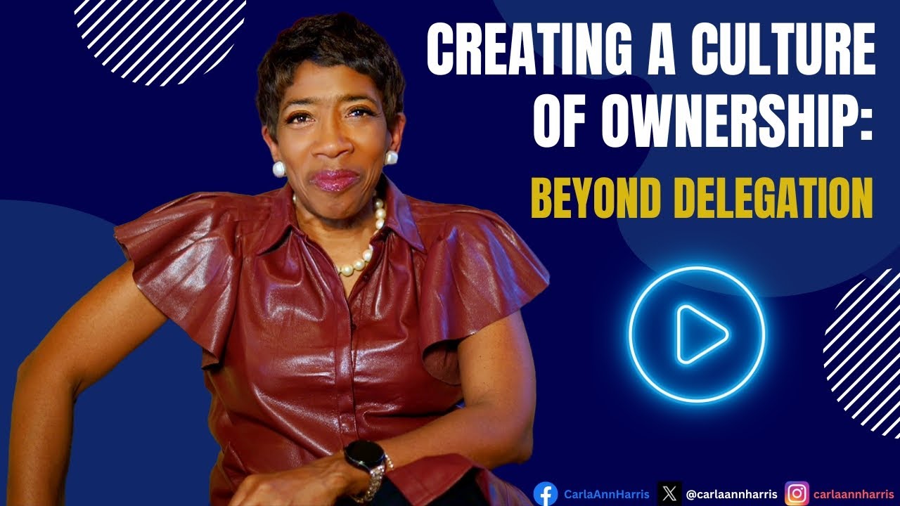 Creating a Culture of Ownership: Beyond Delegation