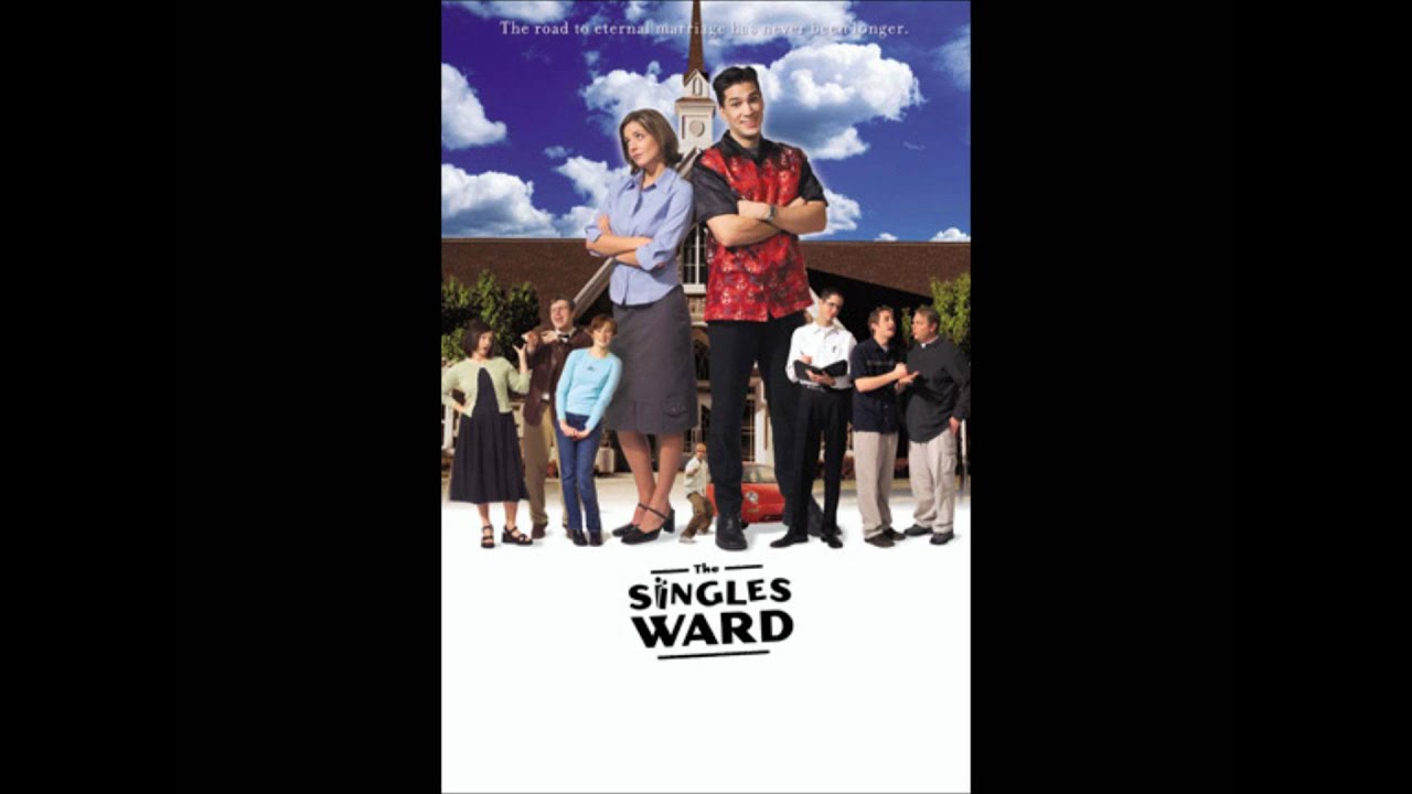 Singles Ward Soundtrack - Come, Come ye Saints