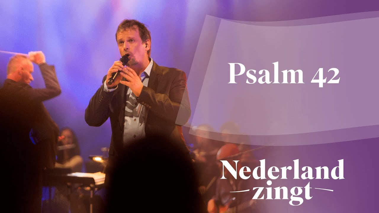Psalm 42 - Nederland Zingt