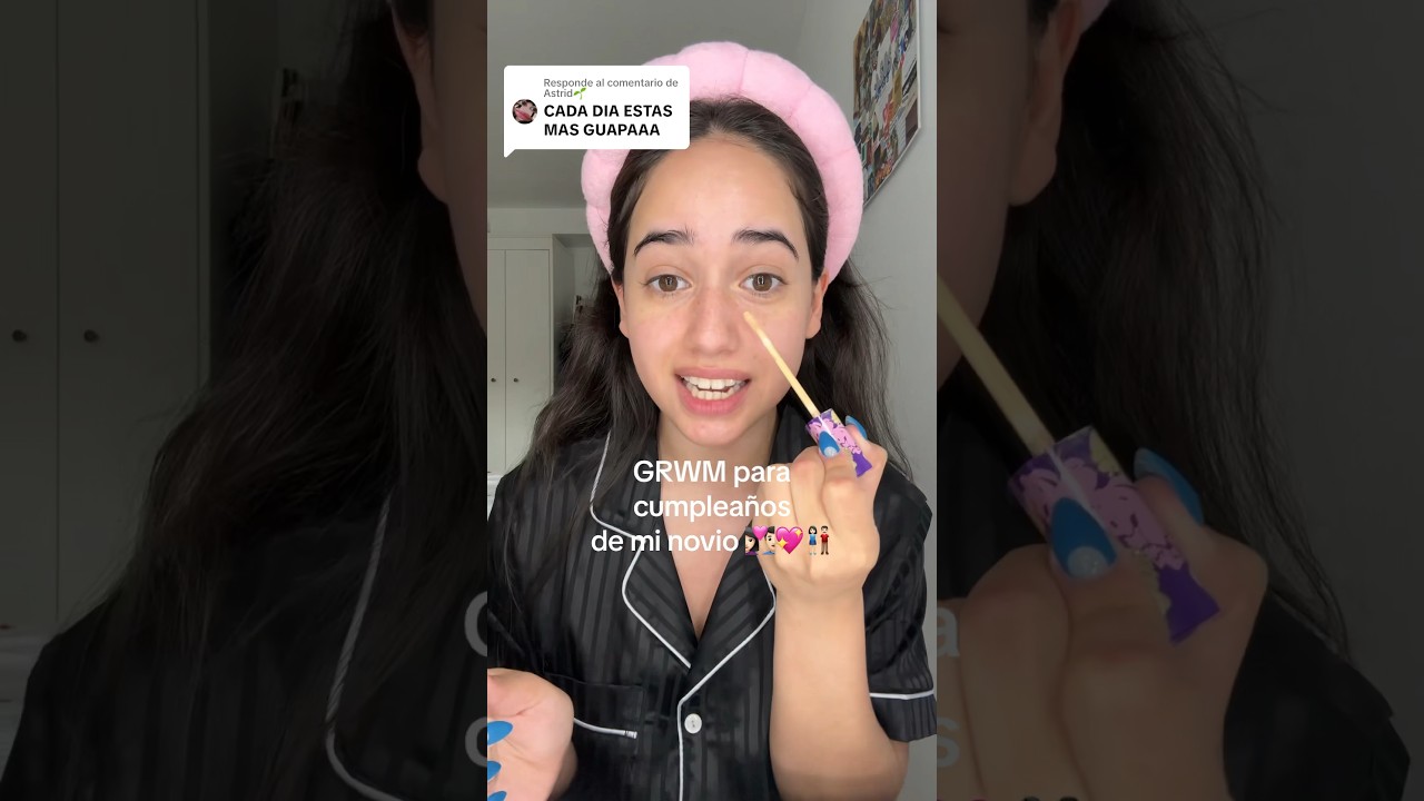 PARTE 1: Arr&eacute;glate conmigo para el cumplea&ntilde;os de mi novio👫🏻👩&zwj;❤️&zwj;👨💖 #grwm #arreglateconmigo