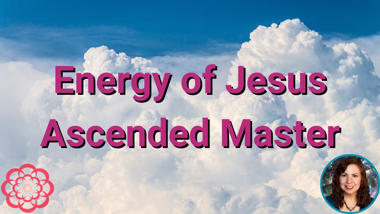 Energy of Jesus, Ascended Master ⭐