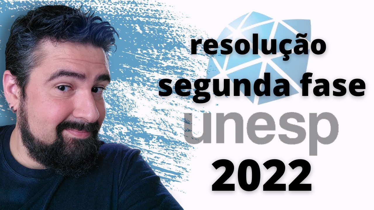 SEGUNDA FASE DA UNESP 2022: RESOLUÇÃO COMENTADA de LÍNGUA PORTUGUESA e GABARITO OFICIAL