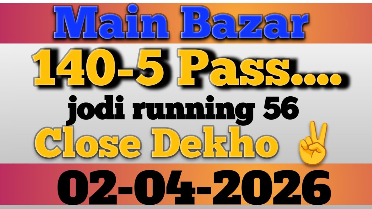 Main Bazar today || open to close || main bazar matka trick [ 02.04.2026 ]Main Bazar open! Close otc