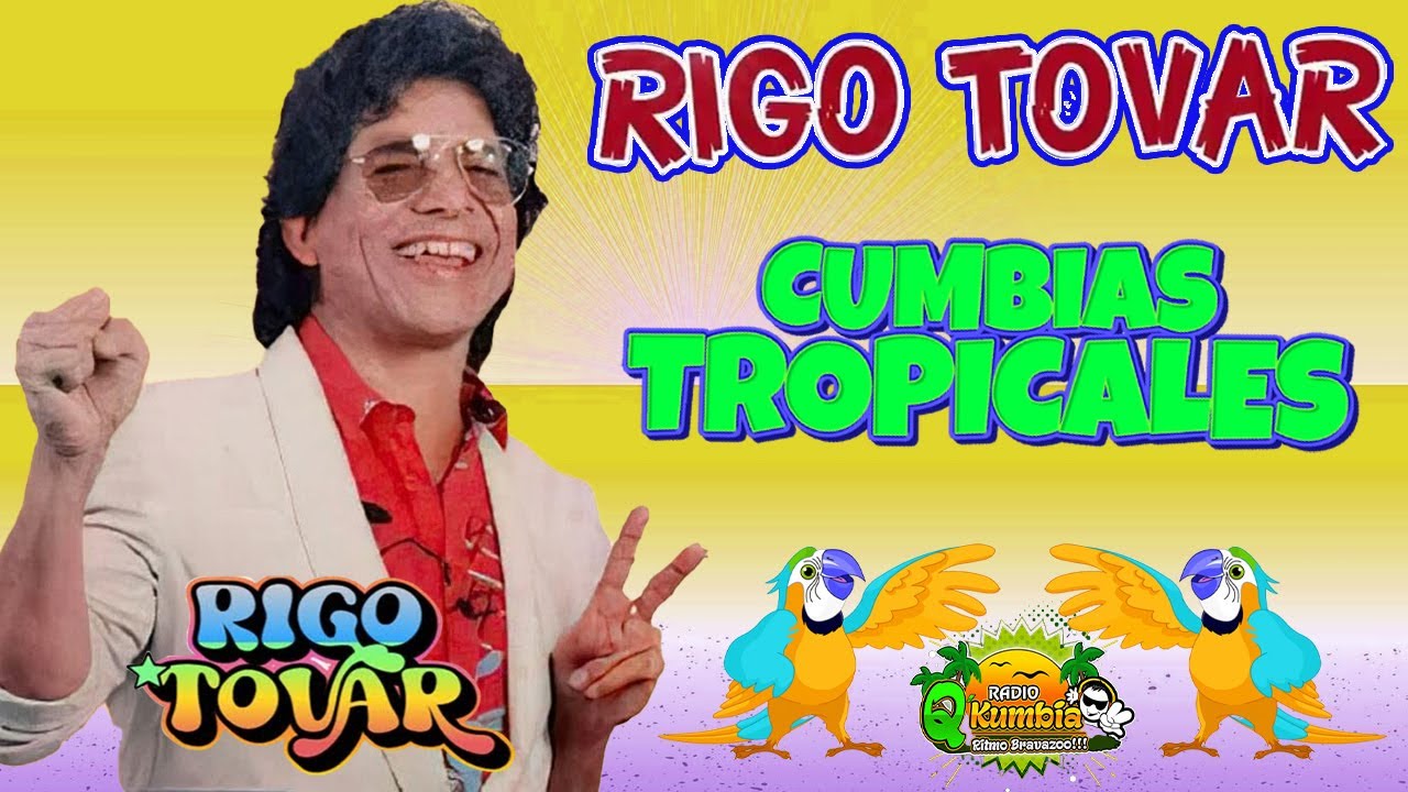 30 Canciones De Rigo Tovar 🌞 30 EXITOS INMORTALES DE RIGO TOVAR 🌞  Clumbias Viejitas Tropical Mix 🌞