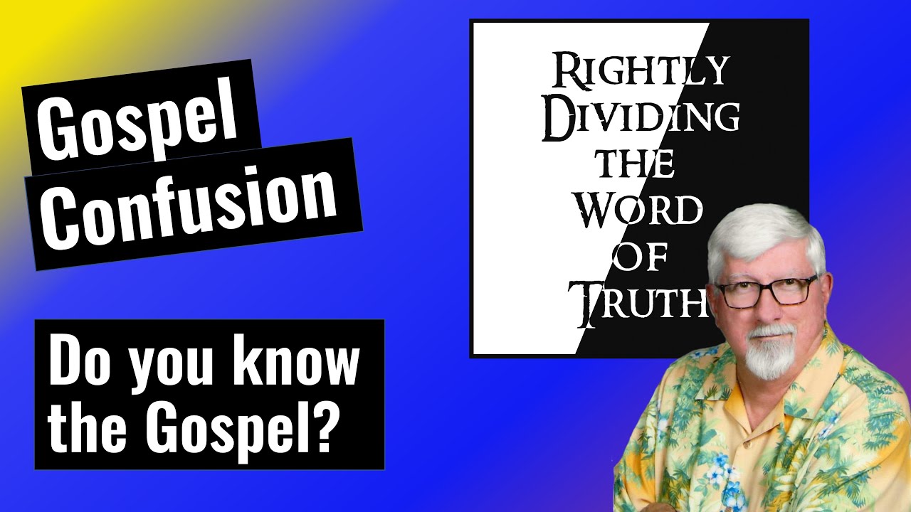 Gospel Confusion  - Do You Know the Gospel?