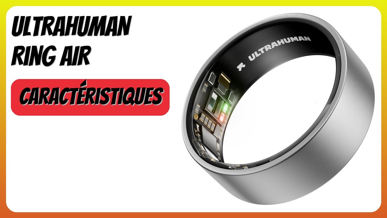 AVIS (2026) : ULTRAHUMAN Ring AIR. DÉTAILS