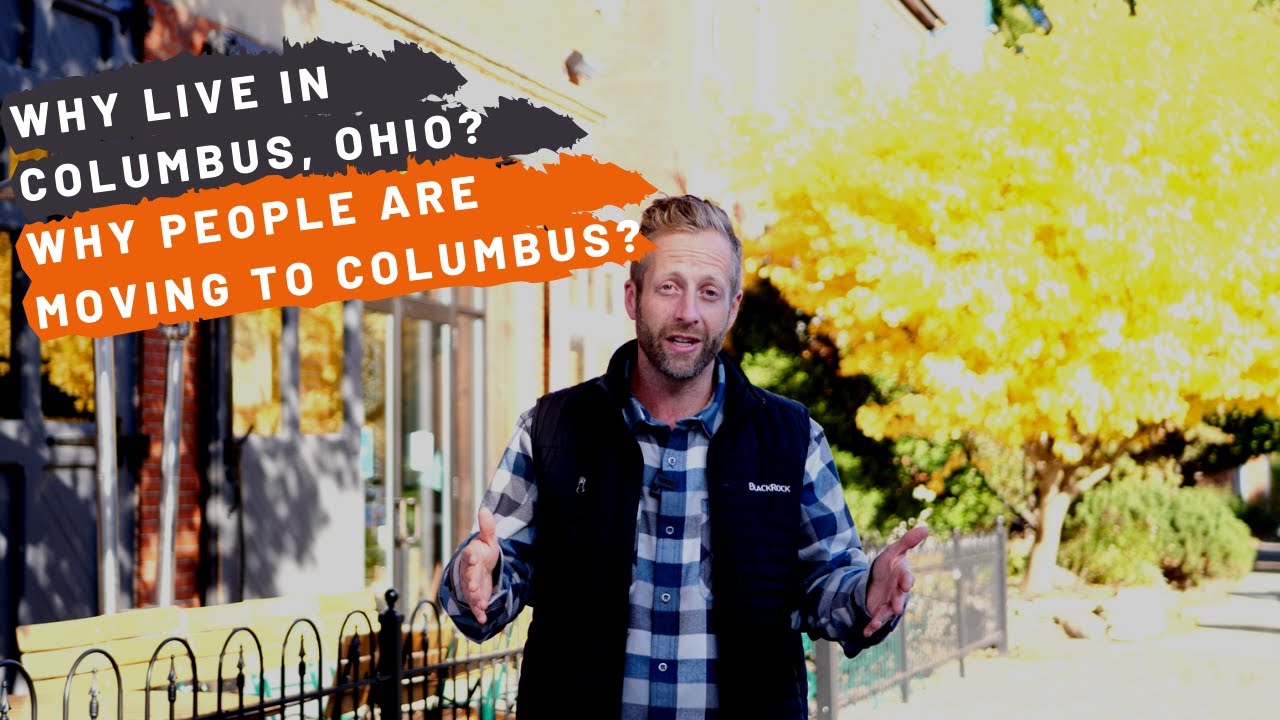 Why Are People Moving to Columbus | Why Live in Columbus, Ohio?