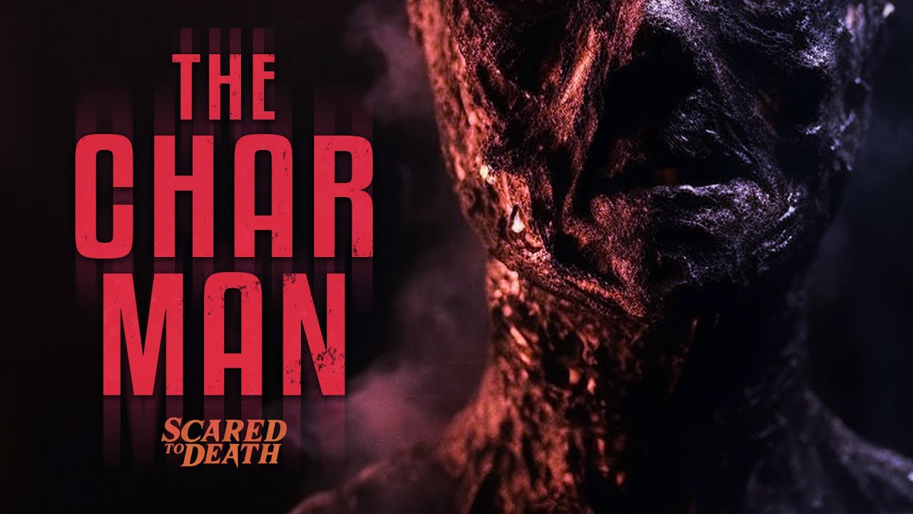Scared To Death | The Char Man