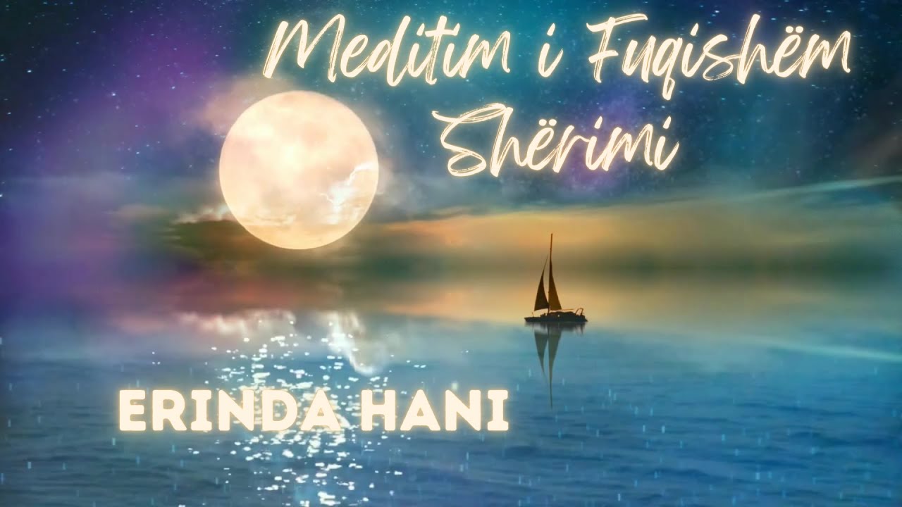 Meditim i Fuqishëm Shërimi | @erindahani