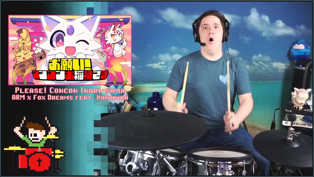 Please! Concon Inari-sama - ARM x Fox Dreams feat. Nanahira On Drums!