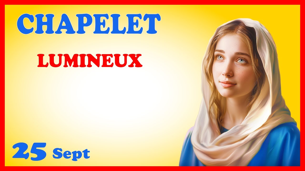 CHAPELET - NDML 🙏 Jeudi 25 Septembre