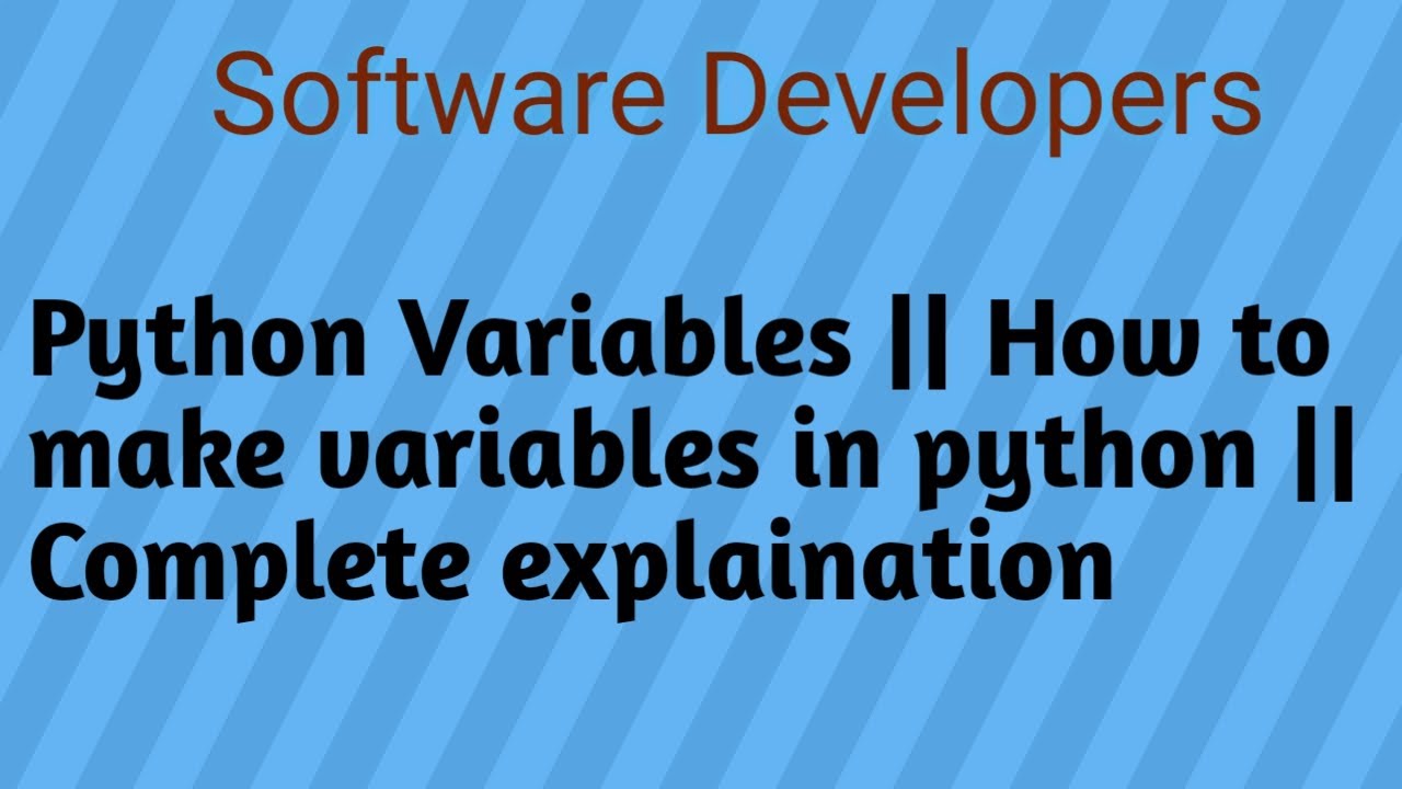 Python Variables || How to make variables in python || 2021 || best explanation