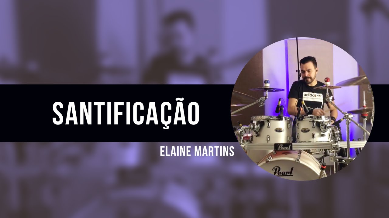 Santificação - Elaine Martins | JC Batera (DRUM COVER) [150 Bpm]