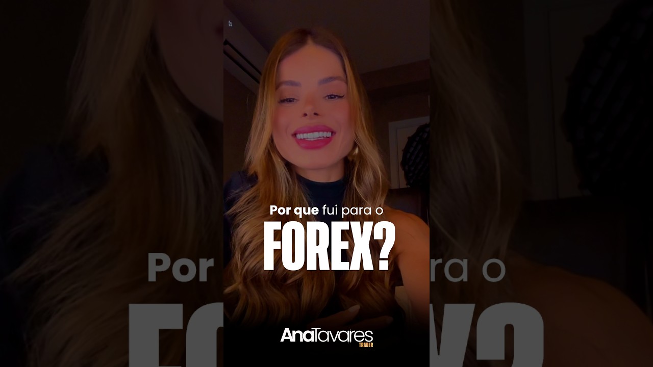 Por que fui para o Forex?