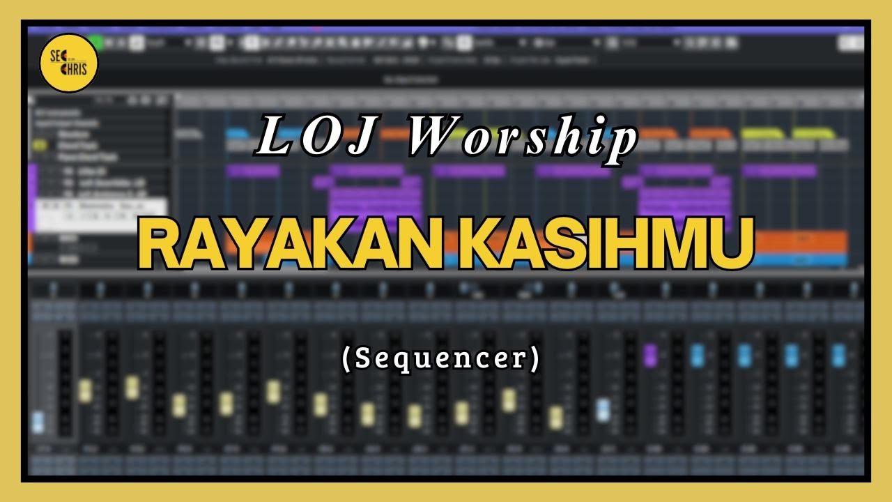 Rayakan Kasihmu - LOJ Worship (Sequencer)