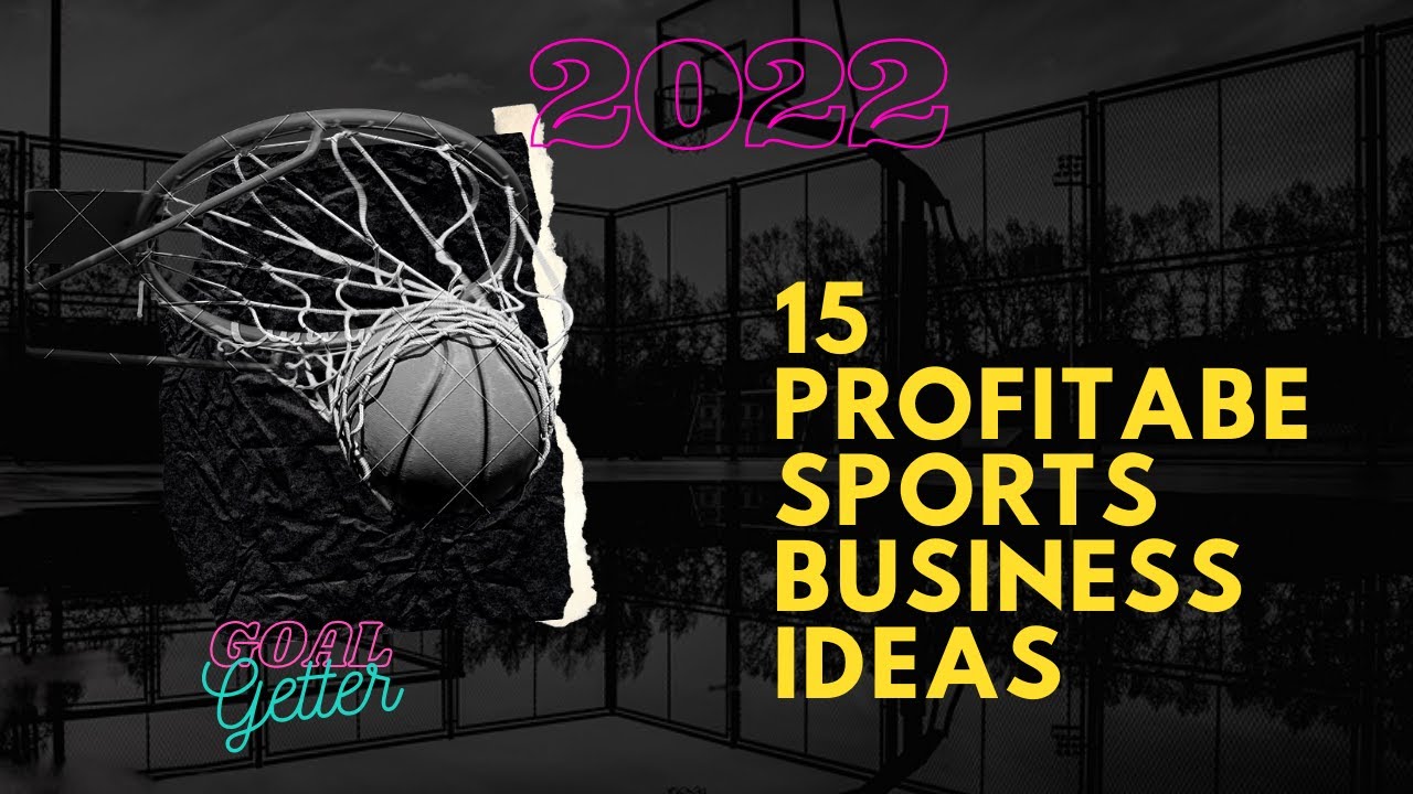 #sportsbusinessIdeas                 15 Profitable Sports Business Ideas for 2022
