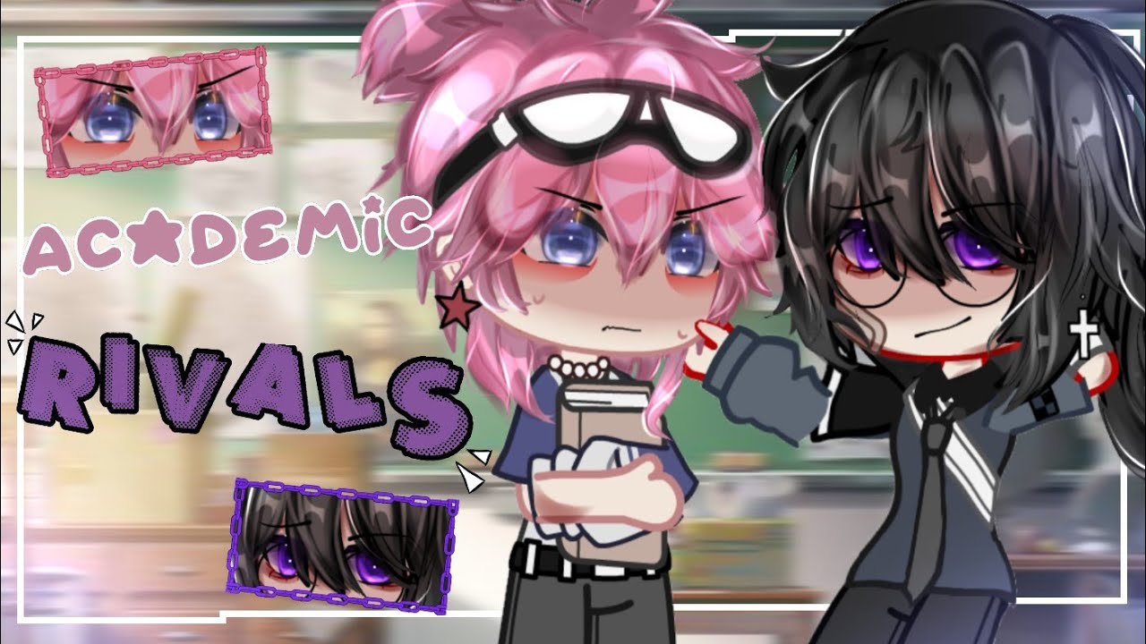 ✧ 「 Academic Rivals 」 || Gacha club mini movie/Glmm || Aurxra  ||  ✧
