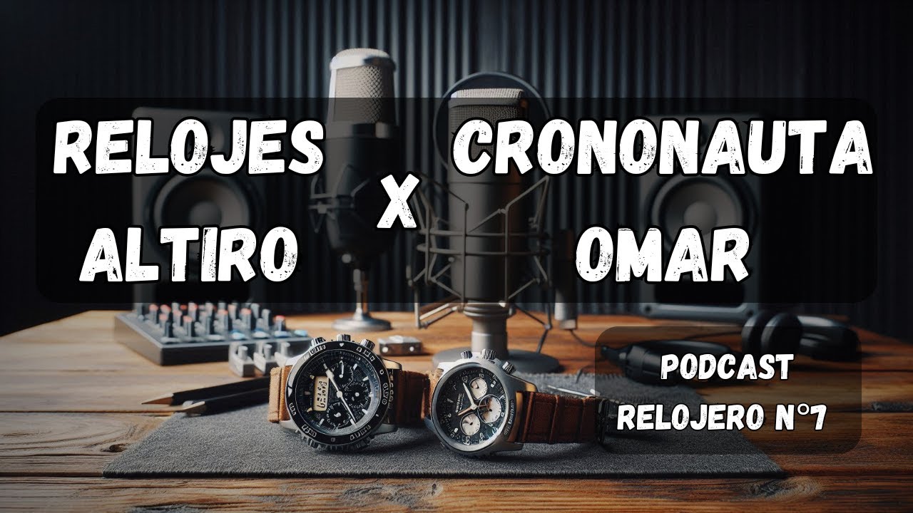 ¡Podcast Relojero EN VIVO Con Invitado de Honor! | CRONONAUTA OMAR