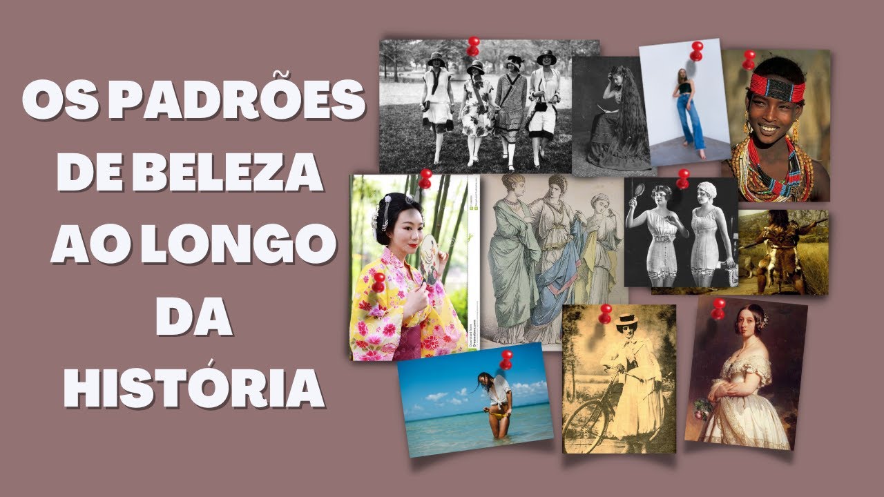 PADR&Otilde;ES DE BELEZA [Da pr&eacute; hist&oacute;ria aos dias atuais]