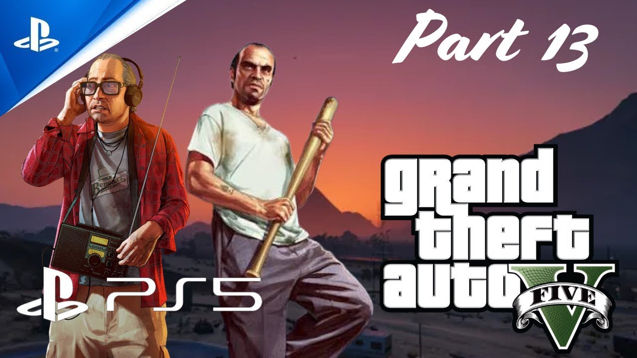 Grand Theft Auto V (Part 13) Gameplay Walkthrough - GTA V