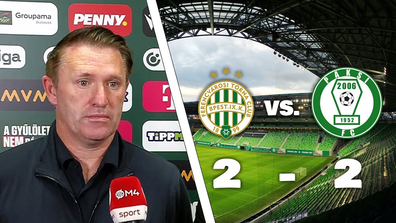 Robbie Keane értékelő - FTC vs. PAKS (2-2) FIZZ LIGA, 2025.10.05