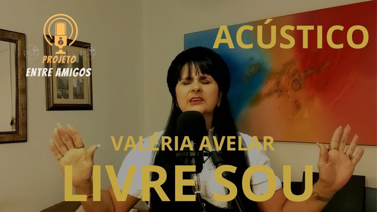 Livre sou / Acústico - Valeria Avelar