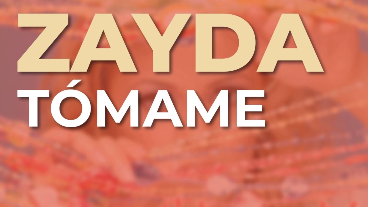 Zayda - Tómame (Audio Oficial)