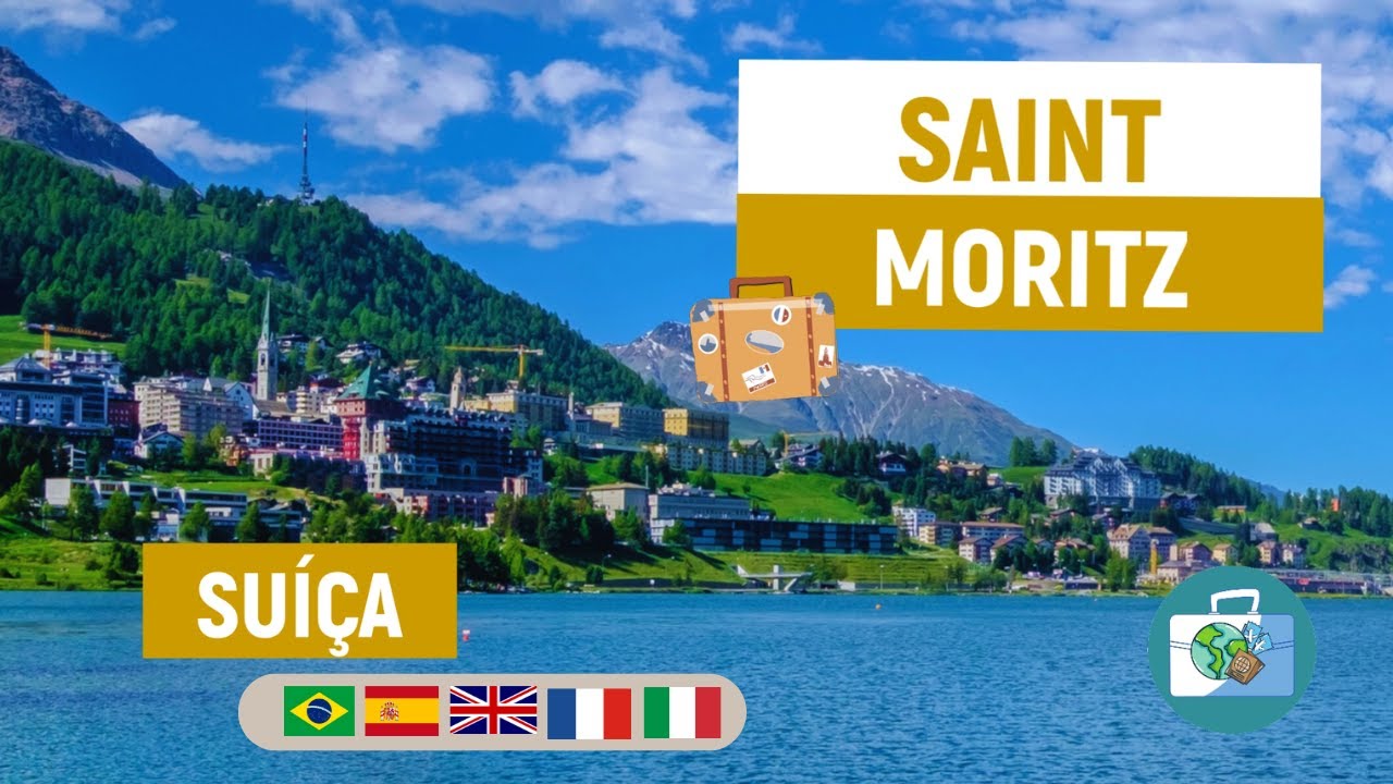 Saint Moritz - Resorts de Luxo nos Alpes - Suíça