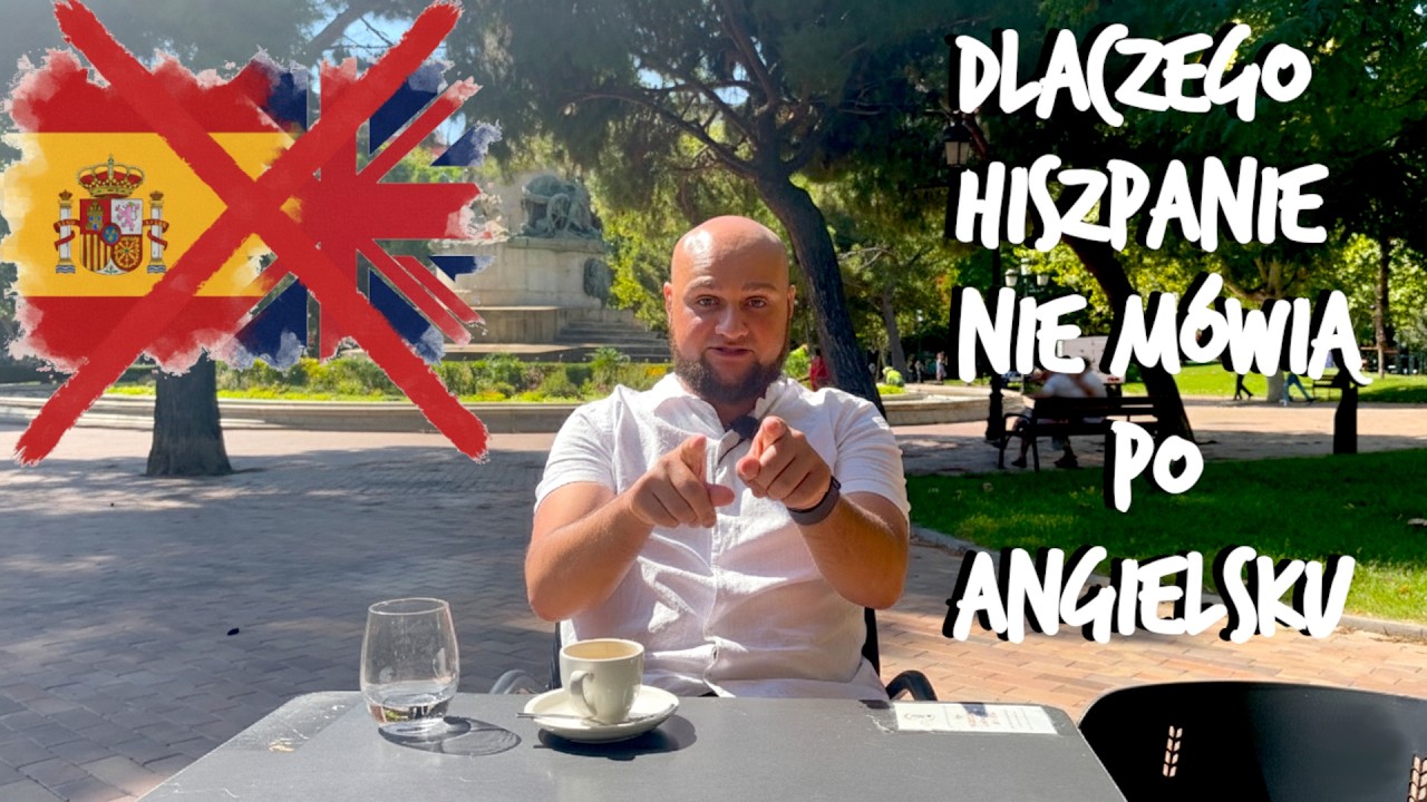 Hiszpania przy kawie ☕ Dlaczego Hiszpanie nie mówią po angielsku i kiedy zaczną? Życie w Hiszpanii