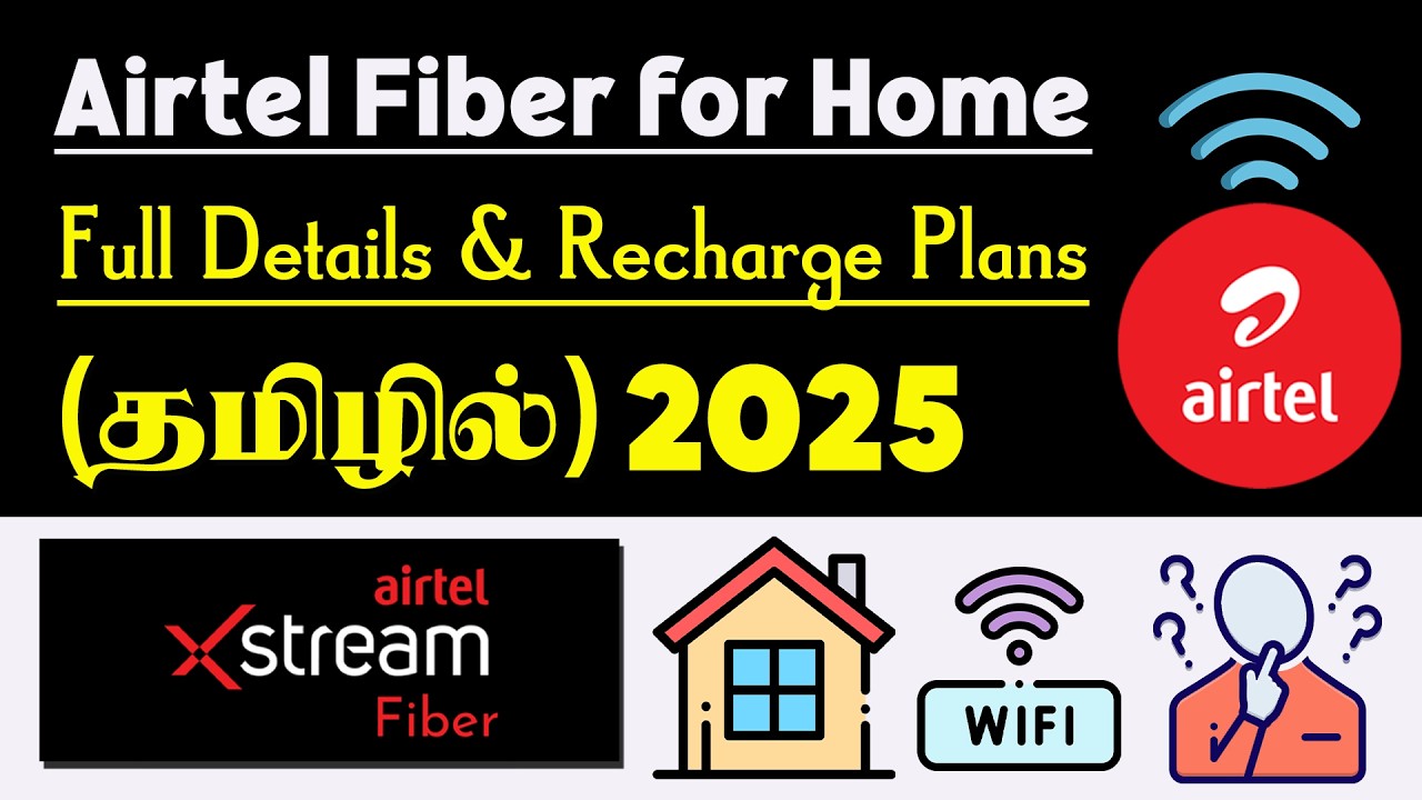 Airtel Xstream Fiber Tamil | Plans, Price, Installation, Landline & Full Review in Tamil (2025)