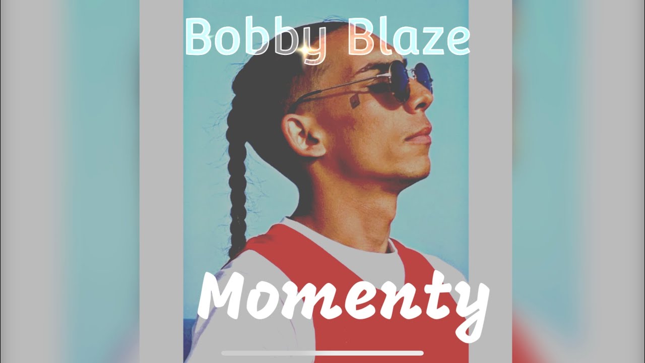 Bobby Blaze - Momenty (prod. Laddy)