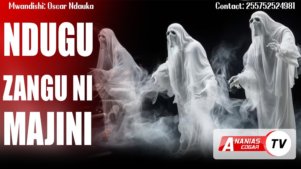 NDUGU ZANGU MAJINI - SEHEMU 1