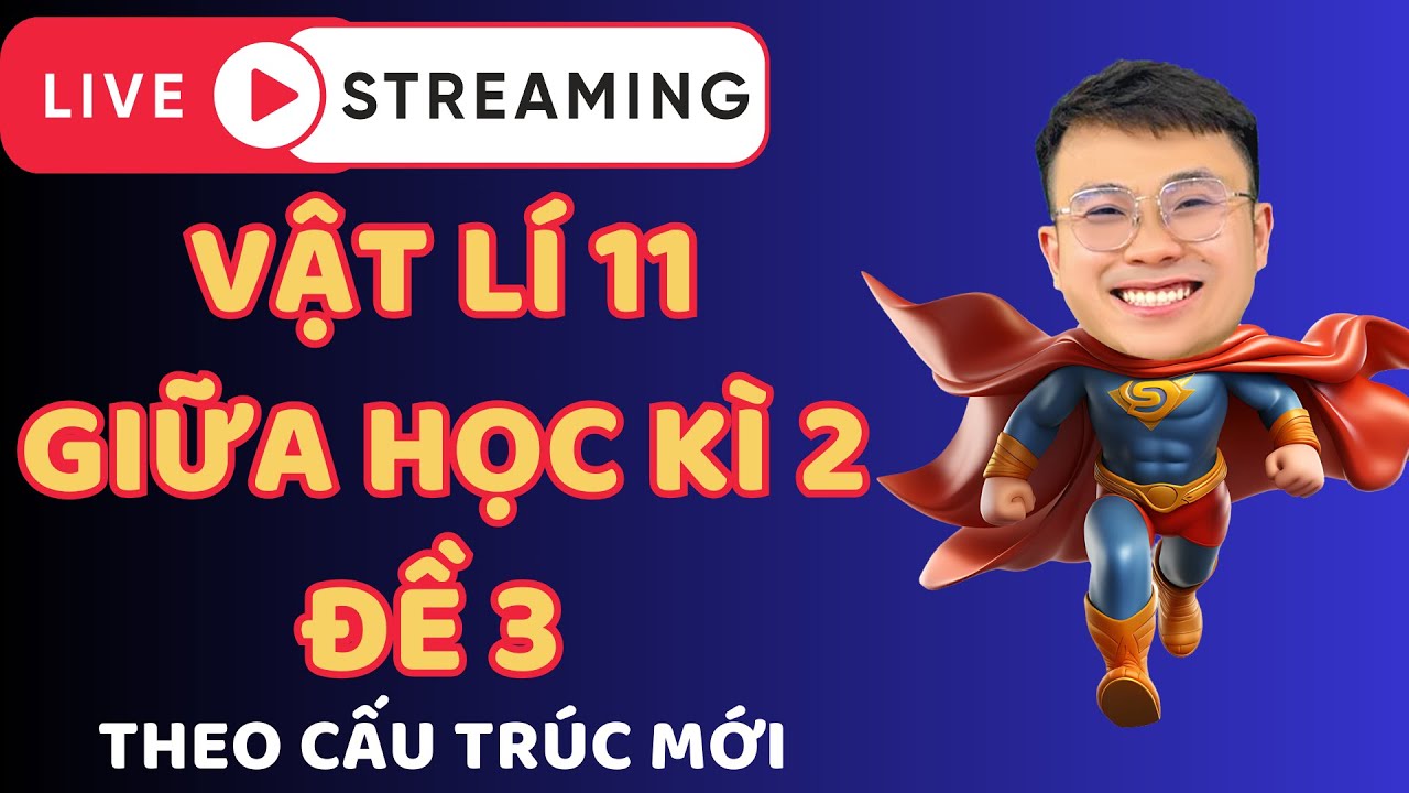 🎥Livetream Ôn Tập Giữa Kì 2 Vật Lí 11