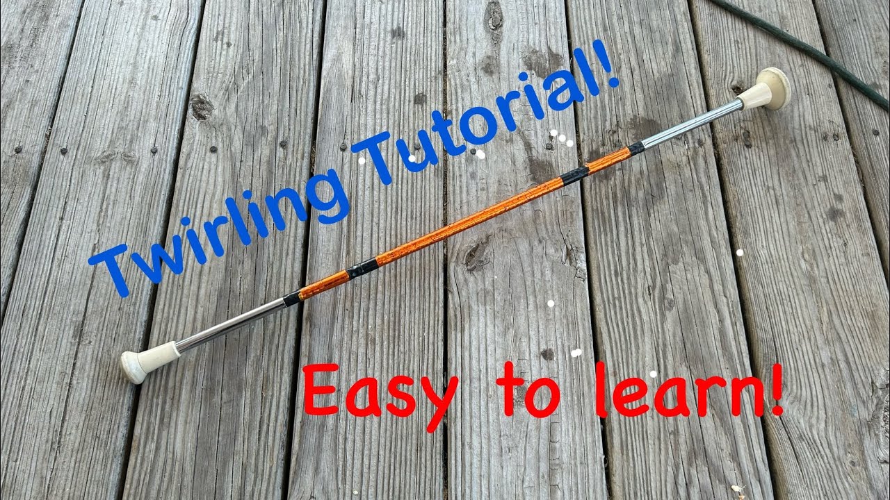 Twirling Tutorial “Twirltorial”