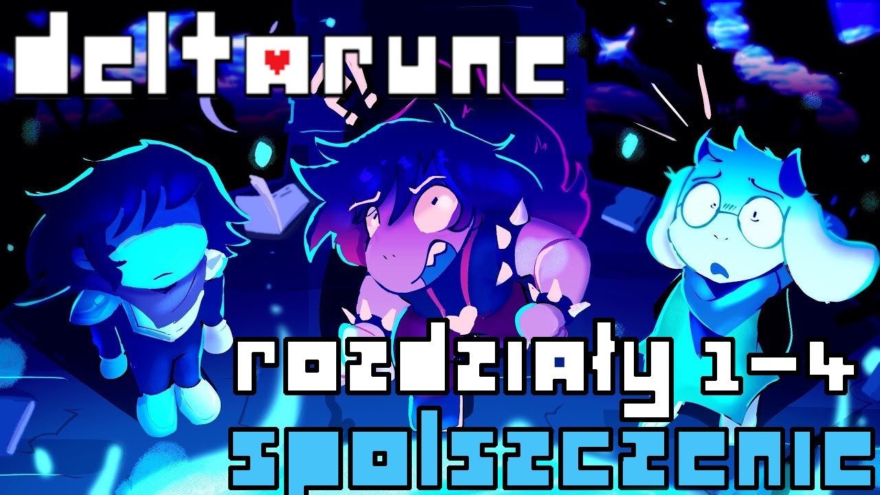 DELTARUNE ROZDZIAŁY 1-4 SPOLSZCZENIE - ZWIASTUN