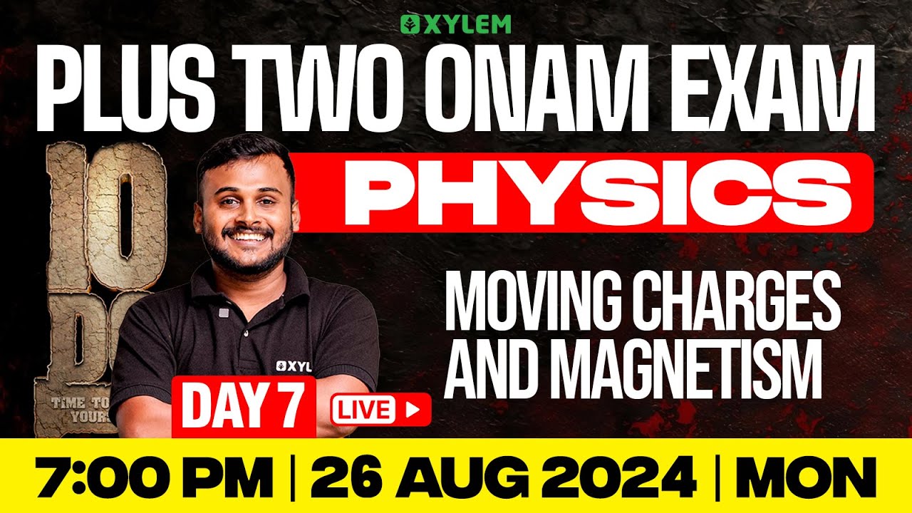 Plus Two - Onam Exam - Physics - Day 7 | Xylem Plus Two