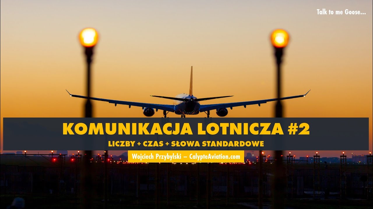 Słowa i wyrażenia standardowe. Liczby Czas Komunikacja lotnicza #2 Poradnik dla wirtualnych pilotów.