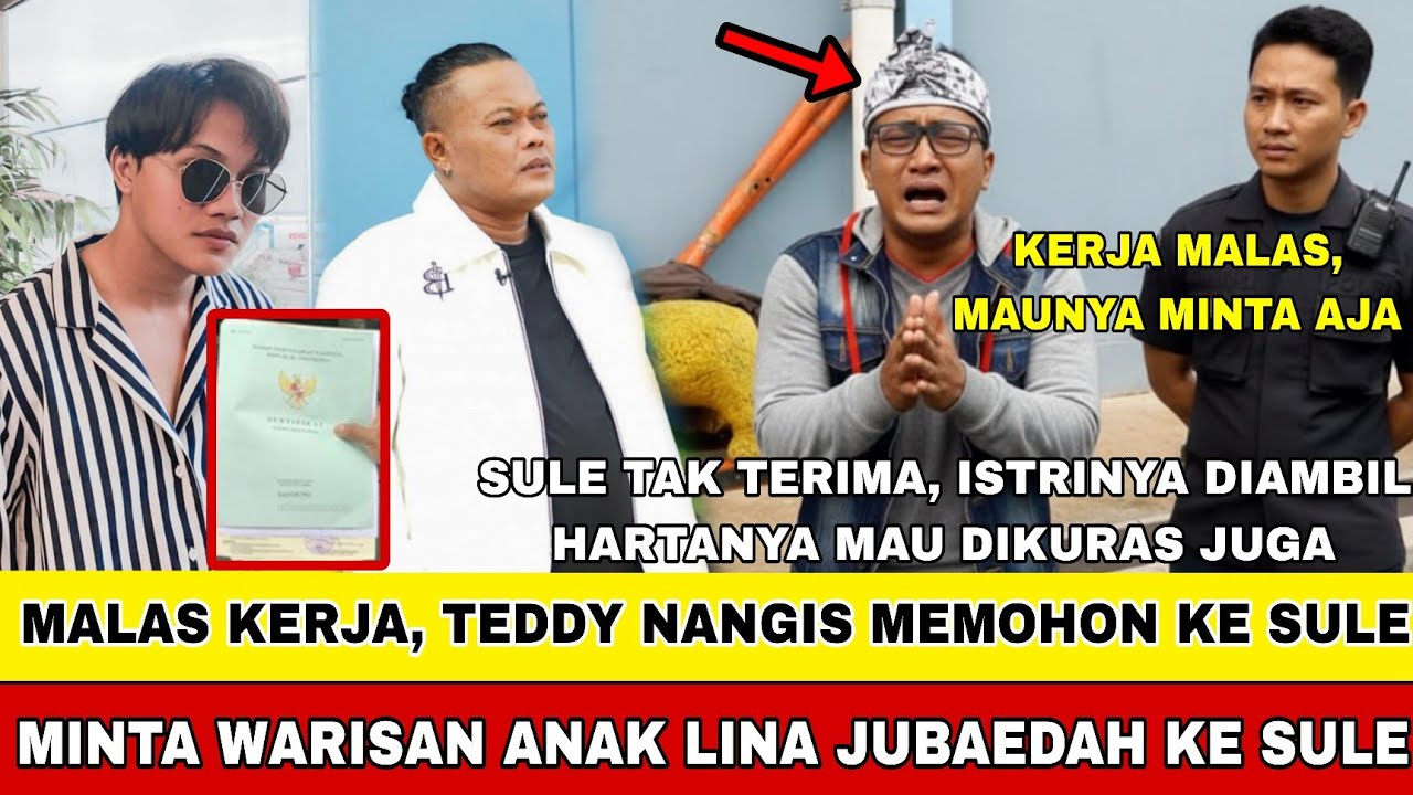 TAK PUNYA MALU!! NGAKU BUTUH UANG TEDDY NANGIS MEMOHON KE SULE !! MINTA WARISAN ANAK LINA JUBAEDAH