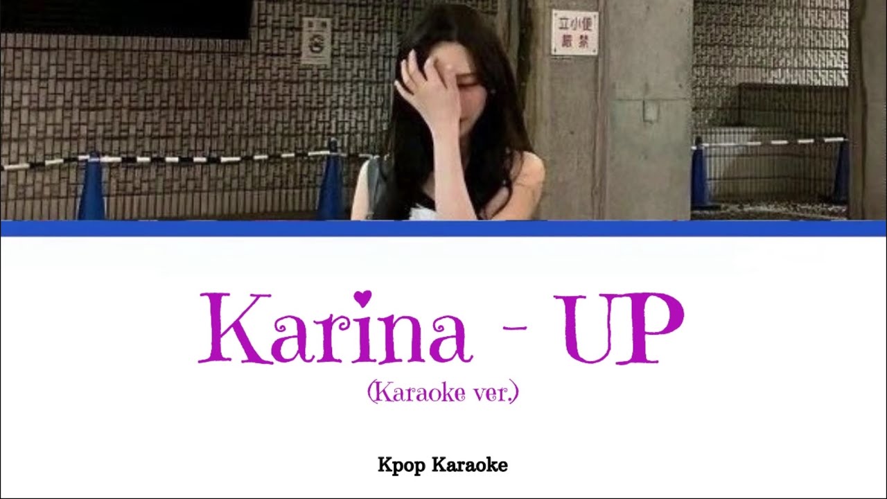 Karina AESPA - UP (Karaoker Ver.)