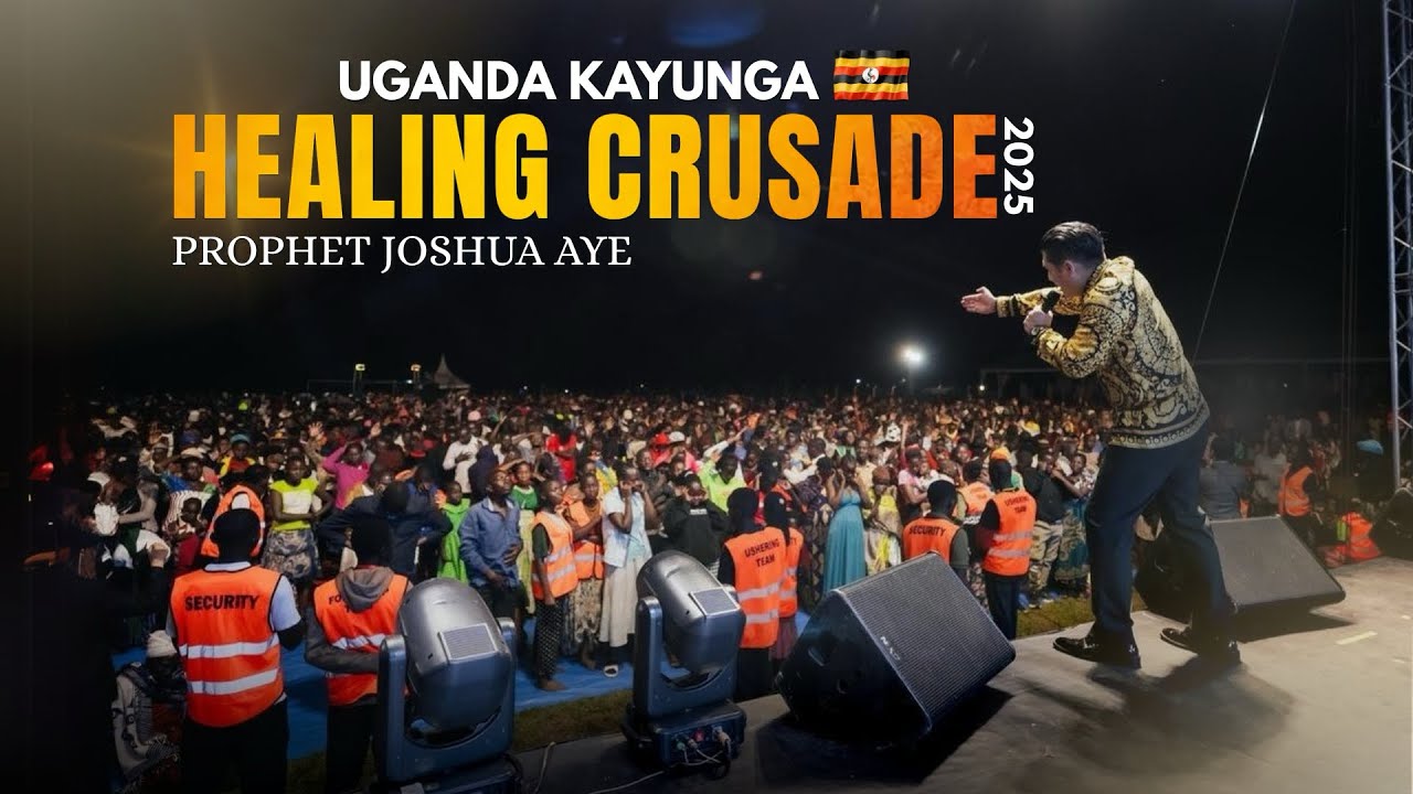 UGANDA KAYUNGA 🇺🇬 Healing Crusade Highlights 2025 | Prophet Joshua Aye