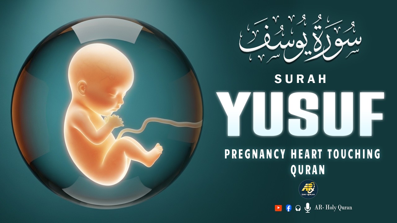 THE MOST POWERFUL PREGNANCY IN THE QURAN Surah Yusuf سورة يوسف | Listen Daily up | AR - Holy Quran