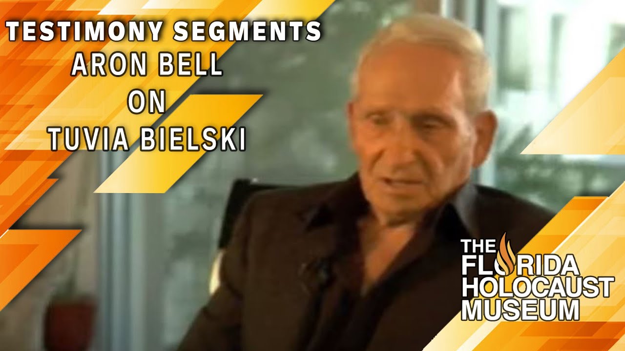 Testimony Segments: Aron Bell on Tuvia Bielski | The Florida Holocaust Museum