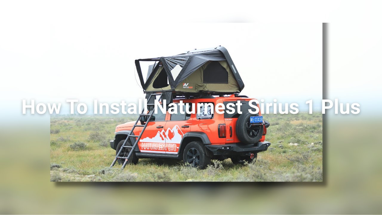 How To Install Naturnest Sirius 1 plus Clamshell Rooftop Tent