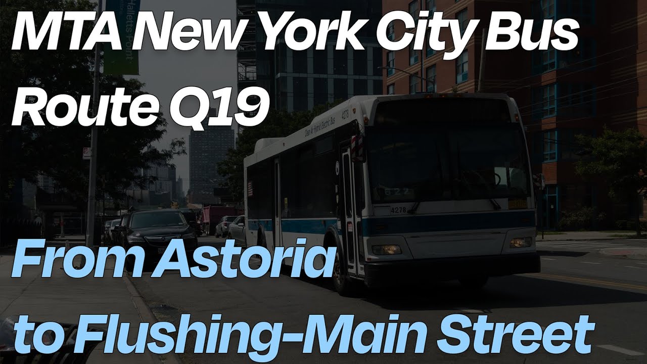 Q19 Bus Full Ride | Astoria to Flushing-Main Street | MTA Bus Company