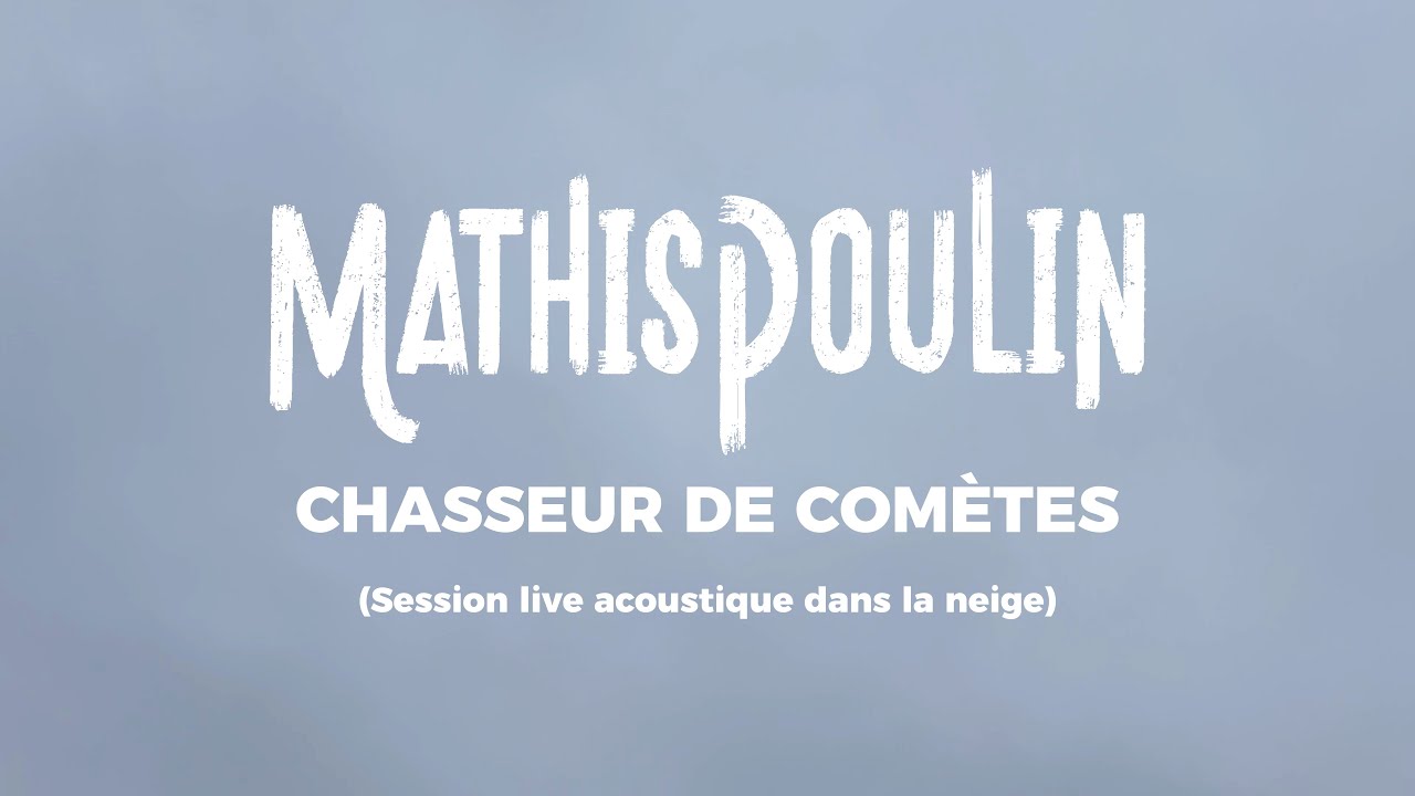Mathis Poulin - Chasseur de com&egrave;tes - Live acoustique sous la neige