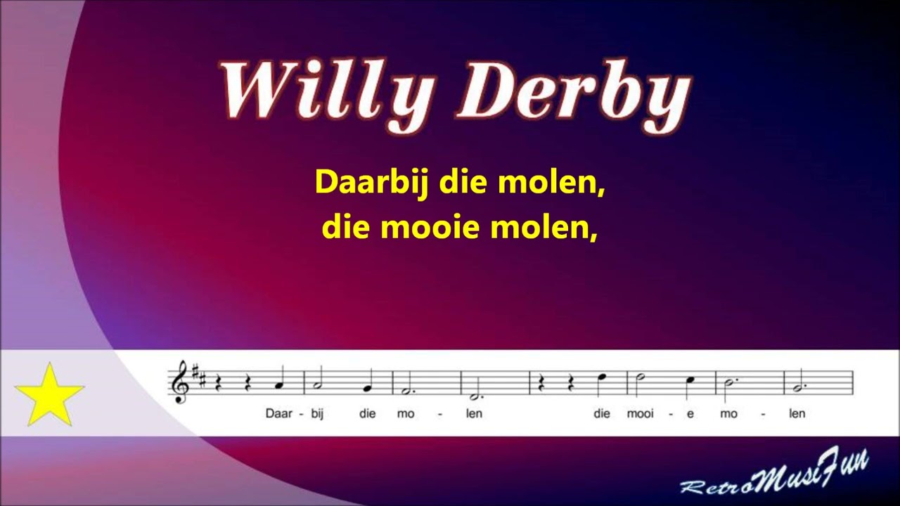Willy Derby - Daarbij die molen - karaoke