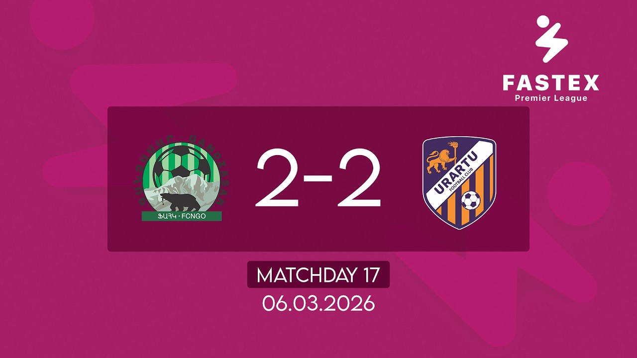 Fastex Premier League. Matchday 17. FC Gandzasar - FC Urartu  (06.03.2026)